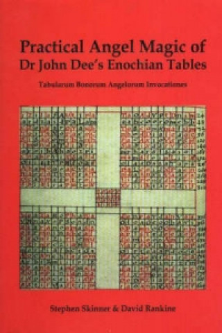 Könyv Practical Angel Magic of Dr John Dee's Enochian Tables David Rankine