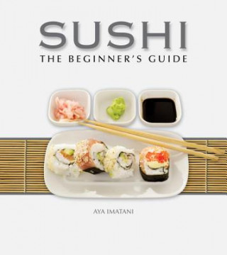 Книга Sushi: The Beginner's Guide Aya Imatani