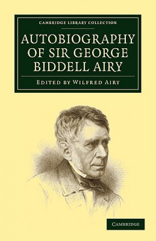 Kniha Autobiography of Sir George Biddell Airy George Biddell Airy