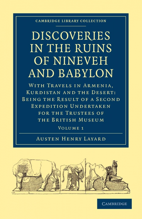 Книга Discoveries in the Ruins of Nineveh and Babylon Austen Henry Layard