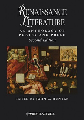 Kniha Renaissance Literature - An Anthology of Poetry and Prose 2e John C Hunter