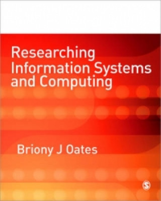 Kniha Researching Information Systems and Computing Briony J Oates