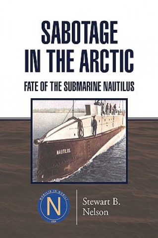 Kniha Sabotage in the Arctic Stewart B. Nelson