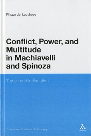 Carte Conflict, Power, and Multitude in Machiavelli and Spinoza Filippo Del Lucchese