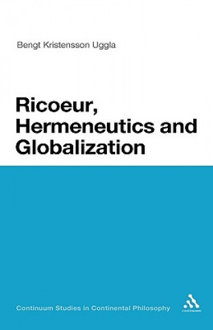 Knjiga Ricoeur, Hermeneutics, and Globalization Bengt Kristens Uggla
