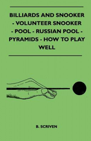 Книга Billiards And Snooker - Volunteer Snooker - Pool - Russian P B. Scriven