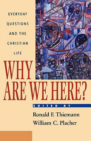 Książka Why are We Here? Ronald F. Thiemann