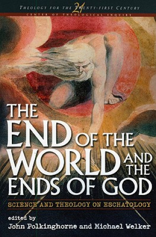 Kniha End of the World and the Ends of God John Polkinghorne