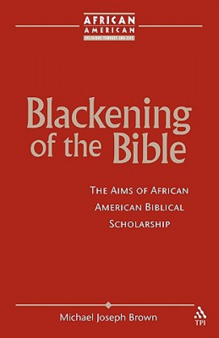 Kniha Blackening of the Bible Michael Joseph Brown
