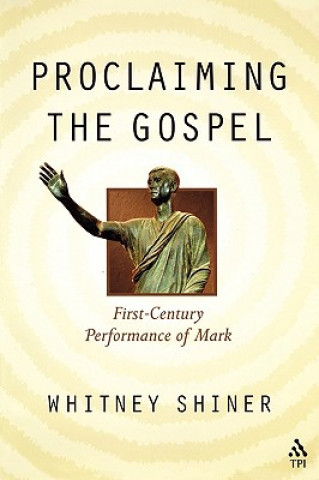 Livre Proclaiming the Gospel Whitney Shiner