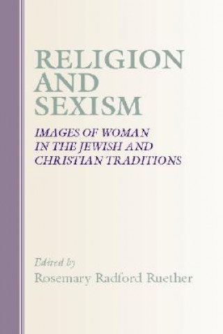 Kniha Religion and Sexism Rosemary Radford Ruether