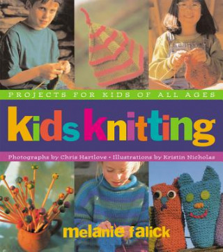 Könyv Kids Knitting Melanie Falick