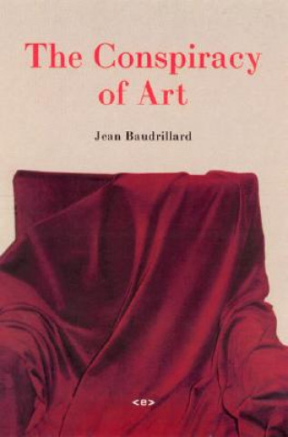 Kniha Conspiracy of Art Jean Baudrillard