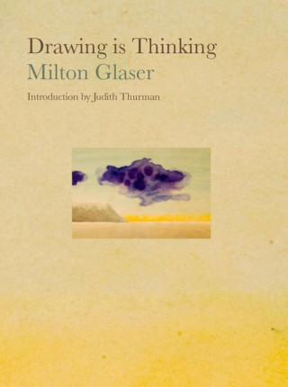 Könyv Drawing Is Thinking Milton Glaser