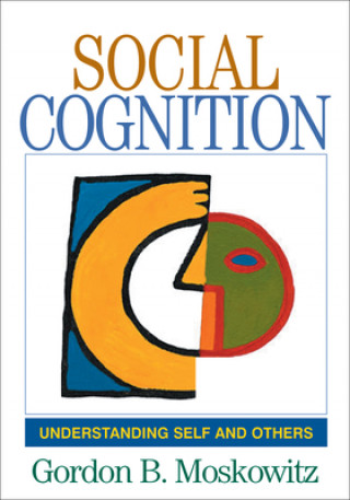 Książka Social Cognition Gordon B. Moskowitz