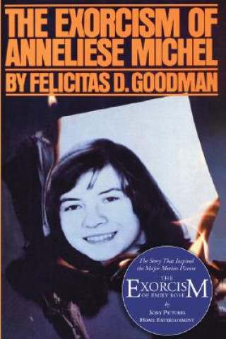 Könyv Exorcism of Anneliese Michel Felicitas Goodman