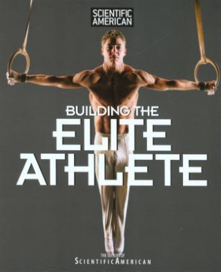 Książka Scientific American Building the Elite Athlete Scientific American