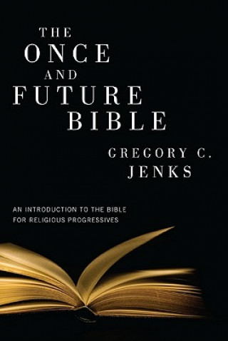 Könyv Once and Future Bible Gregory Jenks