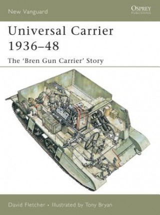 Könyv Universal Carrier 1936-48 David Fletcher