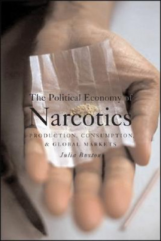 Könyv Political Economy of Narcotics Julia Buxton