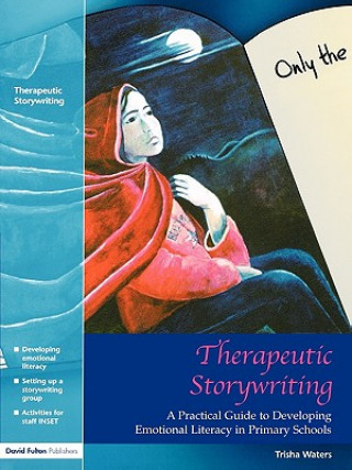 Kniha Therapeutic Storywriting Trisha Waters