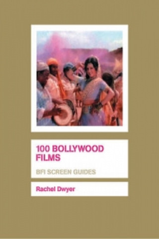 Könyv 100 Bollywood Films Rachel Dwyer