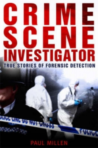 Könyv Crime Scene Investigator Paul Millen