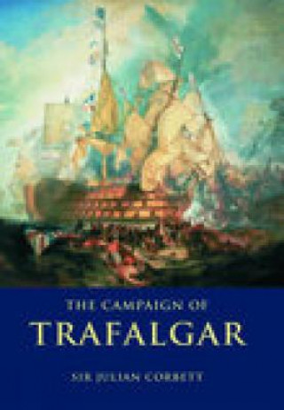 Kniha Campaign of Trafalgar Julian Corbett