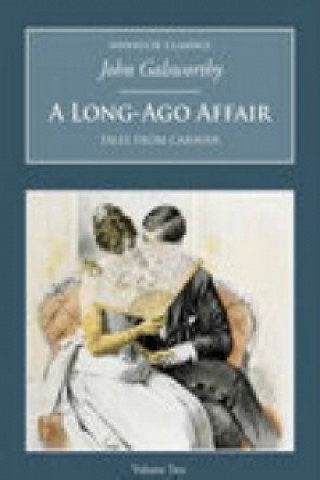 Könyv Long-Ago Affair: Tales from Caravan John Galsworthy