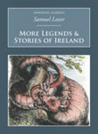 Knjiga More Legends and Stories of Ireland Samuel Lover