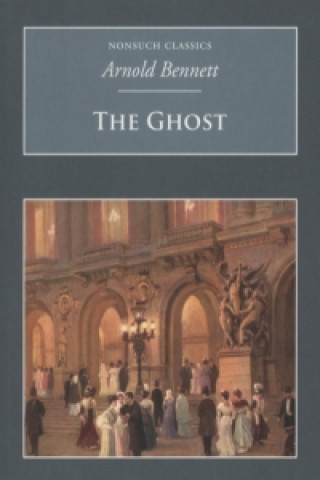 Kniha Ghost Arnold Bennett