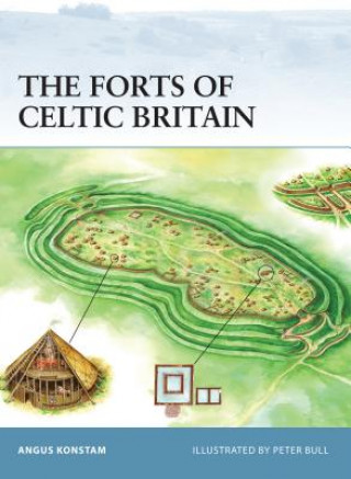 Книга Forts of Celtic Britain Angus Konstam