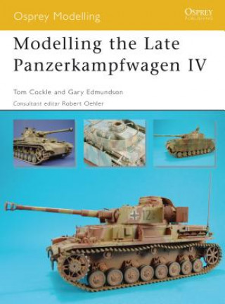 Книга Modelling the Late Panzerkampfwagen IV Tom Cockle