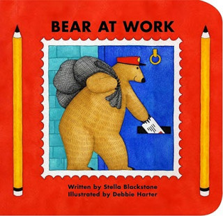 Kniha Bear at Work Stella Blackstone