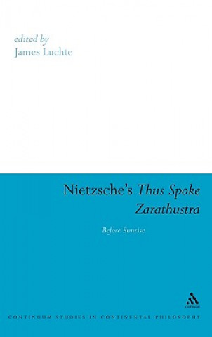 Carte Nietzsche's Thus Spoke Zarathustra James Luchte