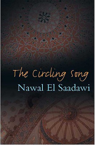 Kniha Circling Song Nawal ElSaadawi