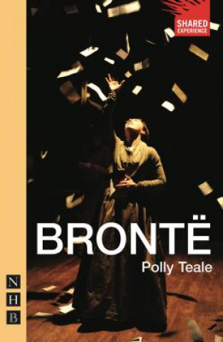 Книга Bronte (NHB Modern Plays) Polly Teale