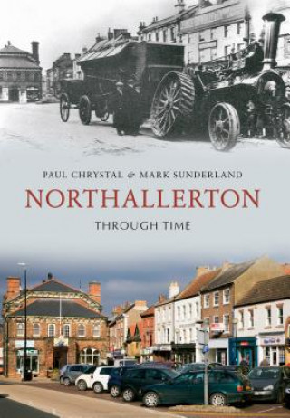 Carte Northallerton Through Time Paul Chrystal