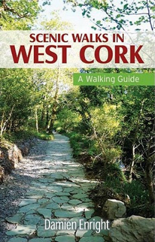 Книга Scenic Walks in West Cork Damien Enright