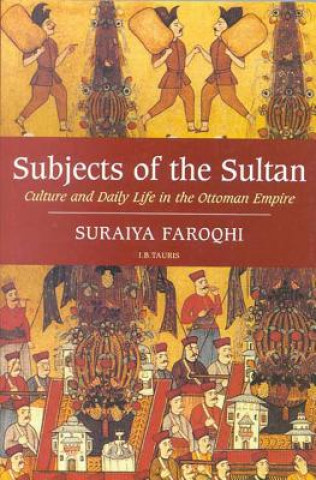 Kniha Subjects of the Sultan Suraiya Faroqhi