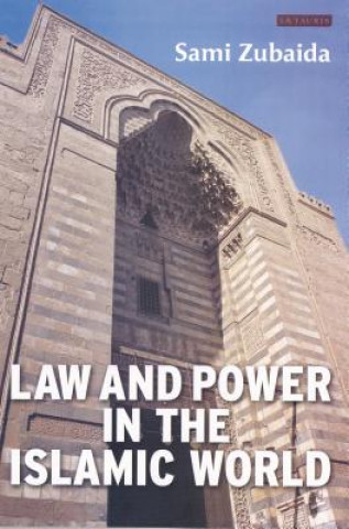 Kniha Law and Power in the Islamic World Sami Zubaida