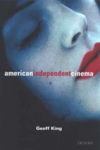 Kniha American Independent Cinema Geoff King