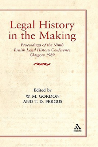 Könyv Legal History in the Making William M. Gordon