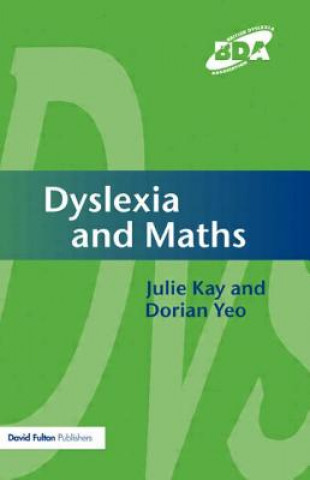 Könyv Dyslexia and Maths Julie Kay