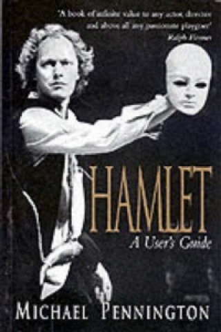 Buch Hamlet: A User's Guide Michael Pennington
