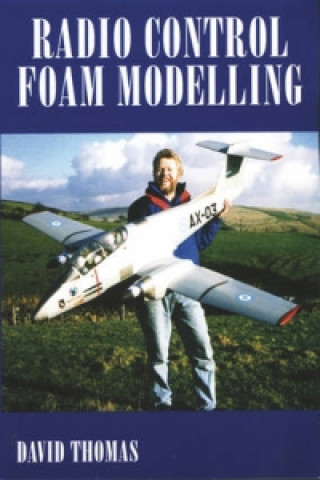 Kniha Radio Control Foam Modelling David Thomas