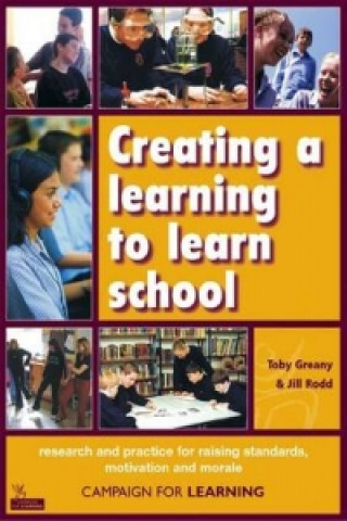 Carte Creating a learning to learn school Toby Greany