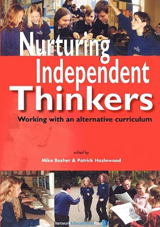 Könyv Nurturing Independent Thinkers Mike Bosher