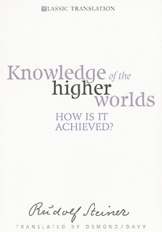 Carte Knowledge of the Higher Worlds Rudolf Steiner