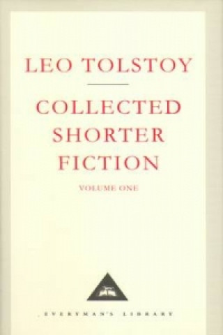 Könyv Collected Shorter Fiction Volume 1 Leo Tolstoy